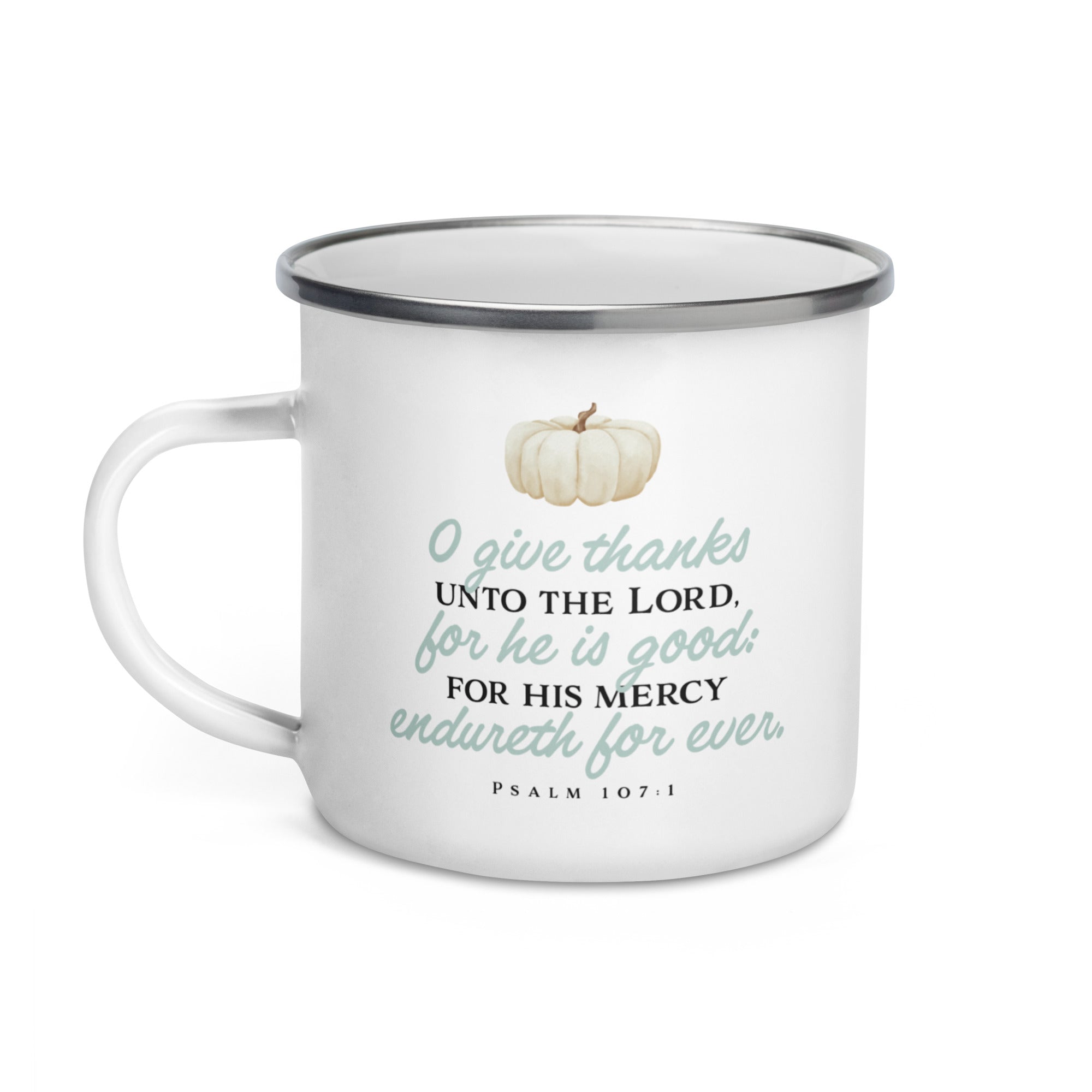 Psalm 107:1 Enamel Mug